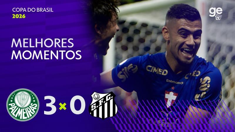 PALMEIRAS 3 X 0 SANTOS | MELHORES MOMENTOS | QUARTAS COPA DO BRASIL 2026 | ge tv