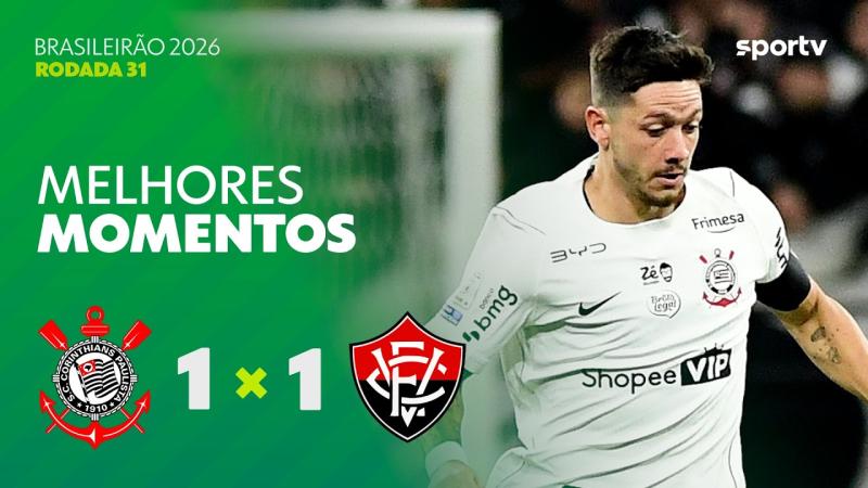 CORINTHIANS 1 X 1 VITÓRIA | MELHORES MOMENTOS | 31ª RODADA | BRASILEIRÃO 2026 | ge.globo